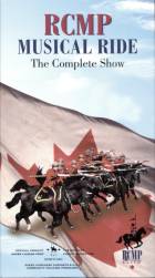 RCMP Musical Ride, The Complete Show on DVD